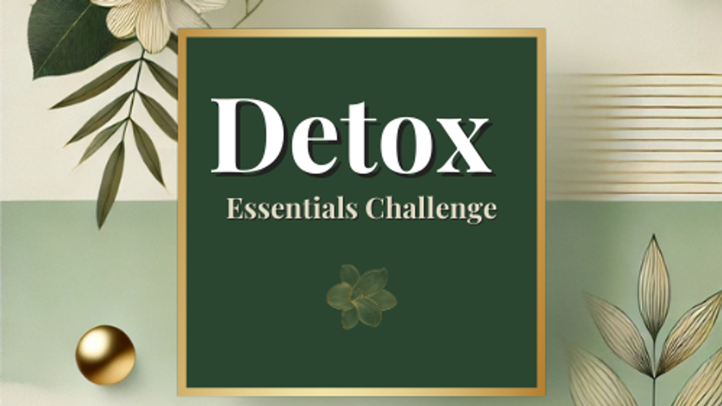 Detox Essentials Challenge